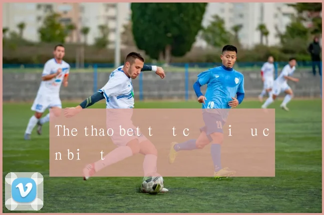 The thao bet tất cả điều cần biết