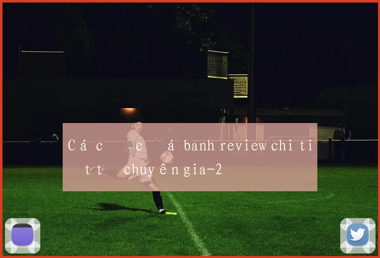Cá cược đá banh review chi tiết từ chuyên gia